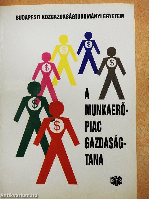A munkaerőpiac gazdaságtana