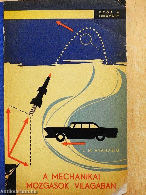 A mechanikai mozgások világában