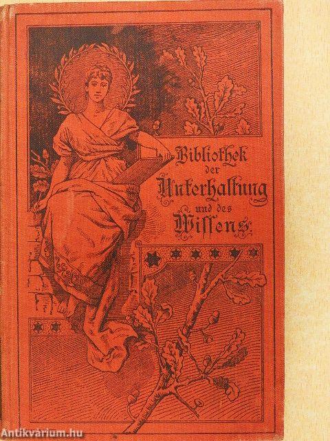 Bibliothek der Unterhaltung und des Wissens 1895/7. (gótbetűs)