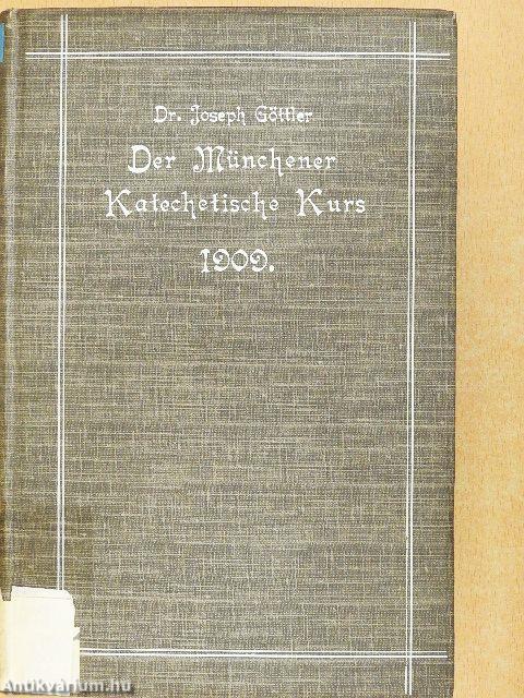 Dritter Münchener Katechetische Kurs 1909. (gótbetűs)