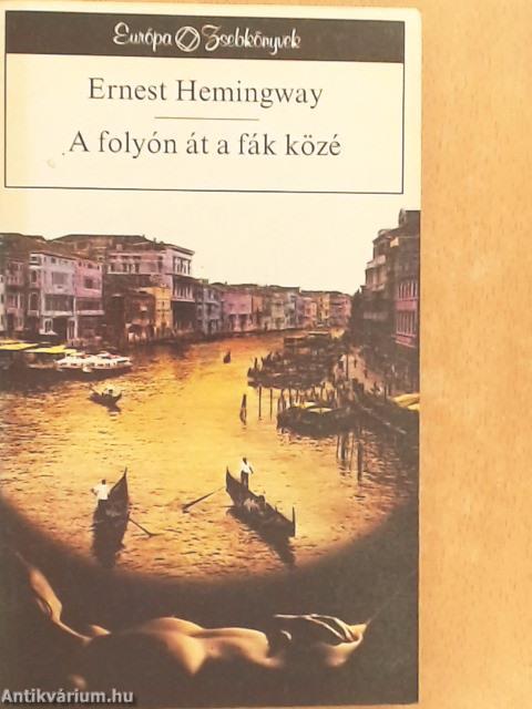 A folyón át a fák közé