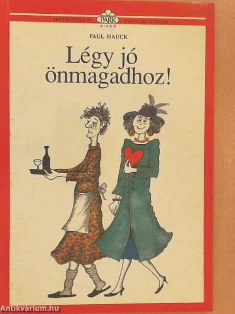 Légy jó önmagadhoz!