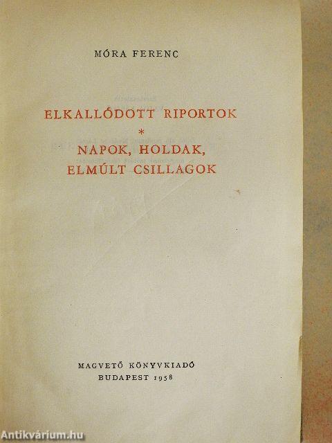 Elkallódott riportok/Napok, holdak, elmúlt csillagok