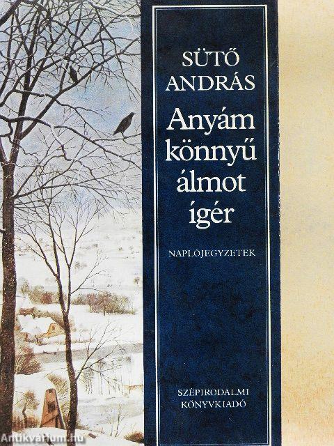 Anyám könnyű álmot ígér