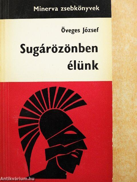Sugárözönben élünk
