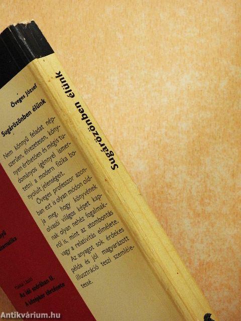 Sugárözönben élünk