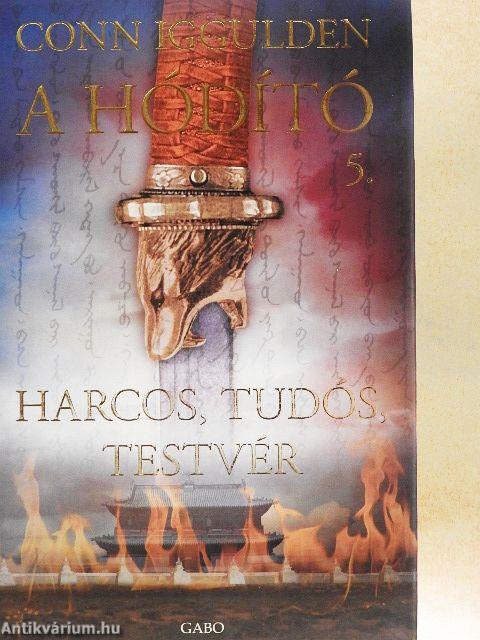 Harcos, tudós, testvér