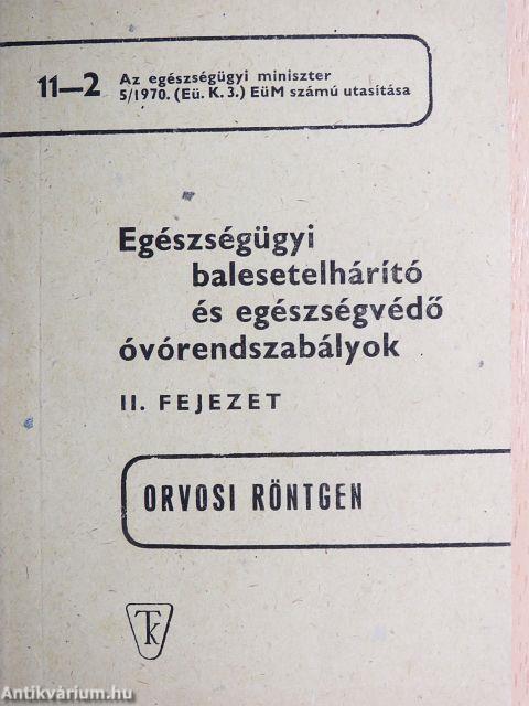 Egészségügyi balesetelhárító és egészségvédő óvórendszabályok II.