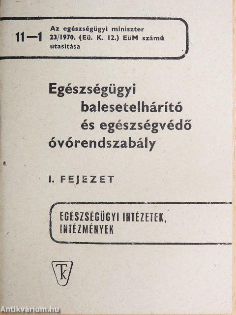 Egészségügyi balesetelhárító és egészségvédő óvórendszabály I.