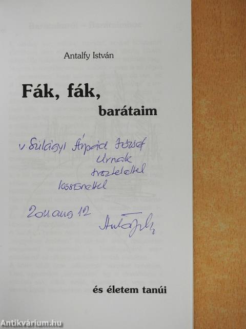 Fák, fák, barátaim és életem tanúi (dedikált példány)