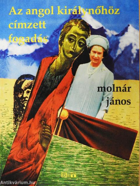 Az angol királynőhöz címzett fogadás (dedikált példány)