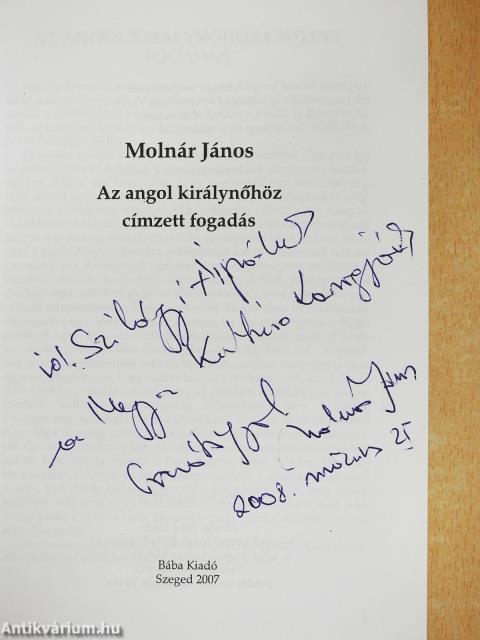 Az angol királynőhöz címzett fogadás (dedikált példány)