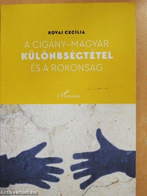 A cigány-magyar különbségtétel és a rokonság