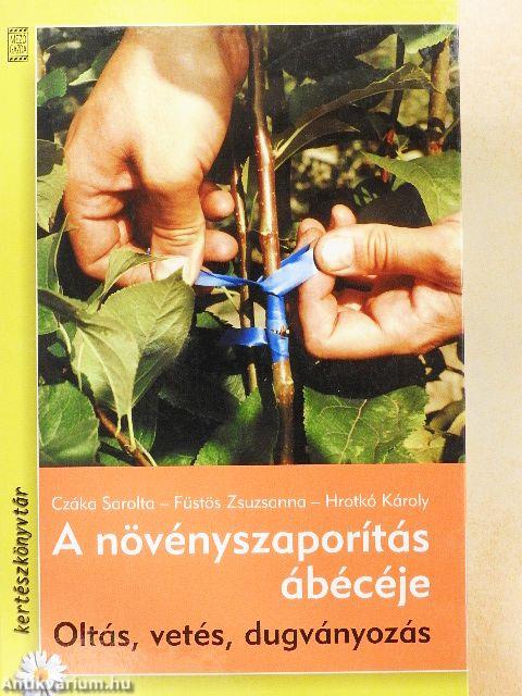 A növényszaporítás ábécéje