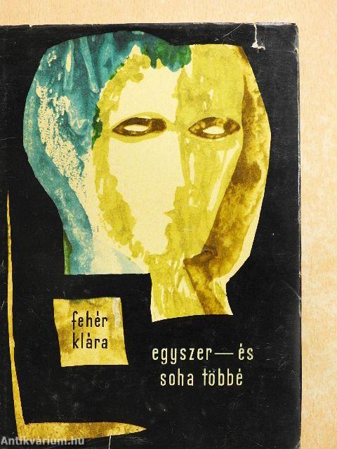 Egyszer - és soha többé