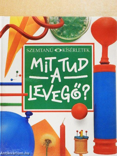 Mit tud a levegő?