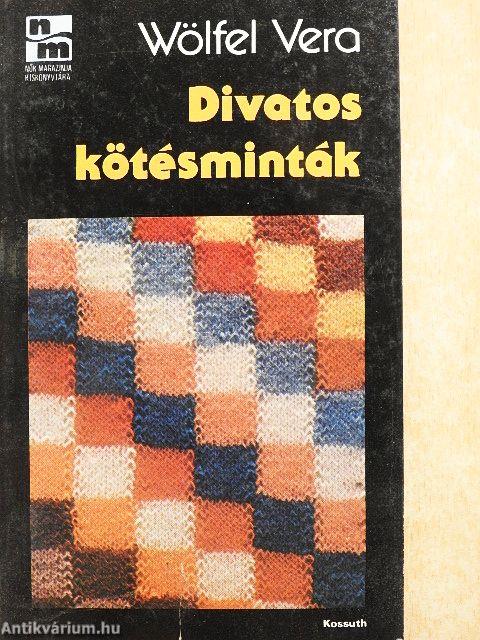 Divatos kötésminták