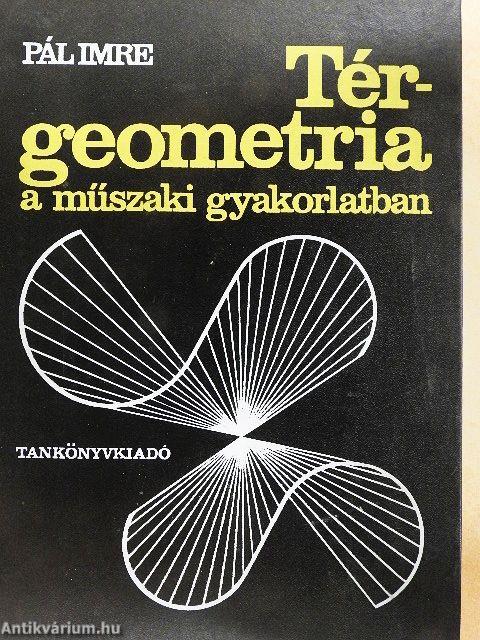 Térgeometria a műszaki gyakorlatban