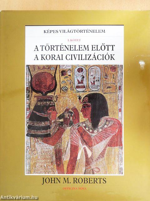 A történelem előtt/A korai civilizációk