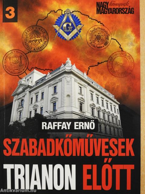 Szabadkőművesek Trianon előtt (dedikált példány)