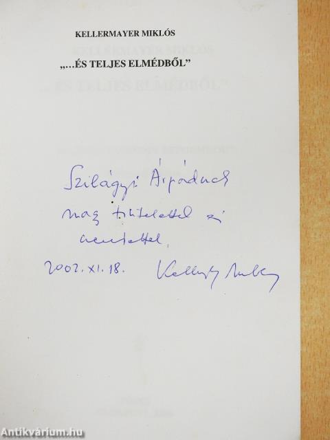 "...és teljes elmédből" (dedikált példány)