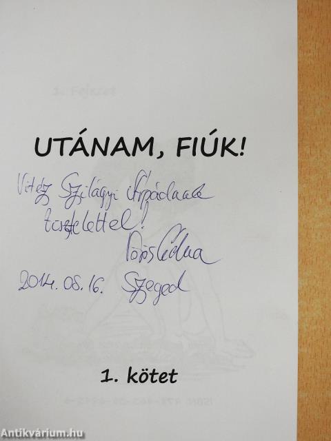 Utánam, fiúk! I. (dedikált példány)