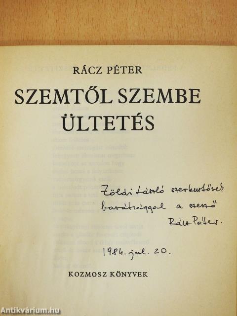 Szemtől szembe ültetés (dedikált példány)