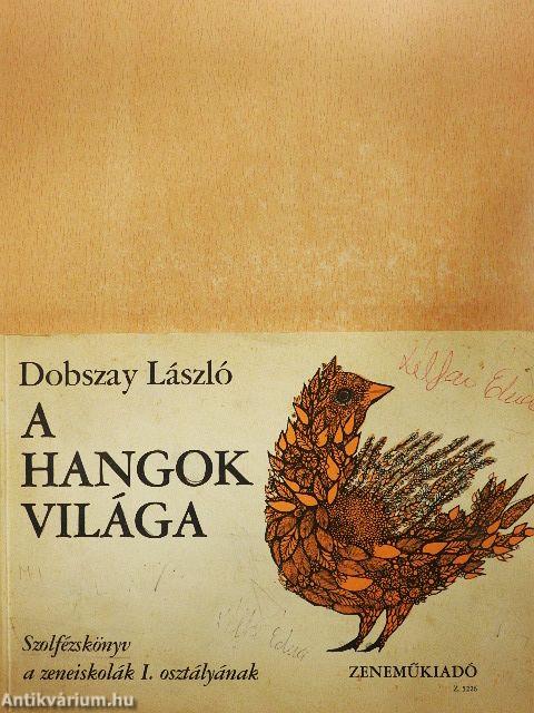 A hangok világa I.