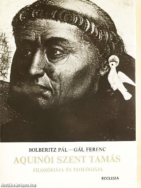 Aquinói Szent Tamás filozófiája és teológiája