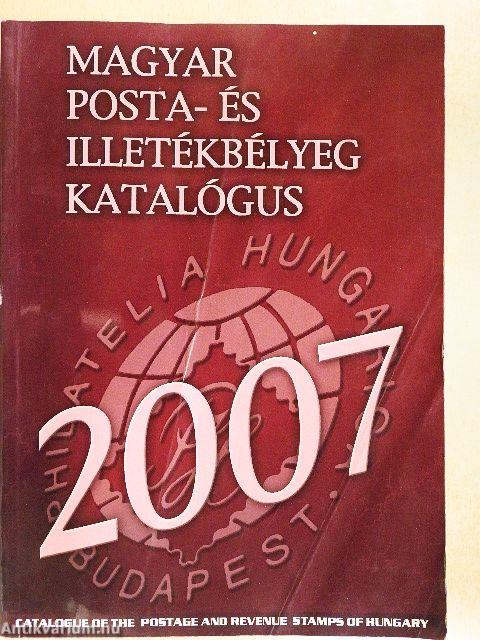Magyar posta- és illetékbélyeg katalógus 2007.