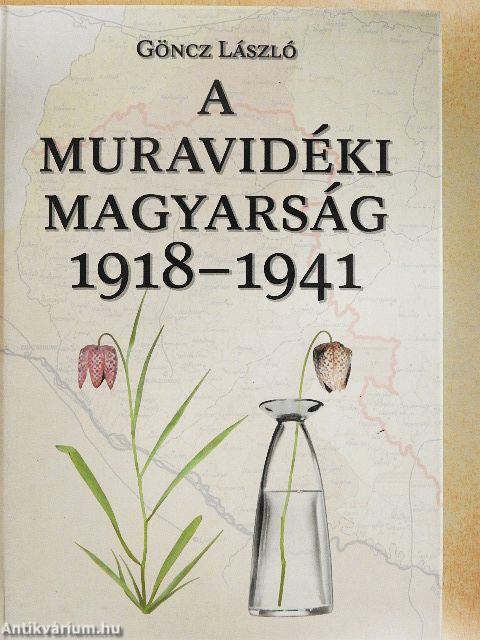 A muravidéki magyarság 1918-1941