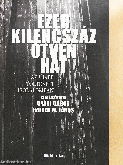 Ezerkilencszázötvenhat az újabb történeti irodalomban