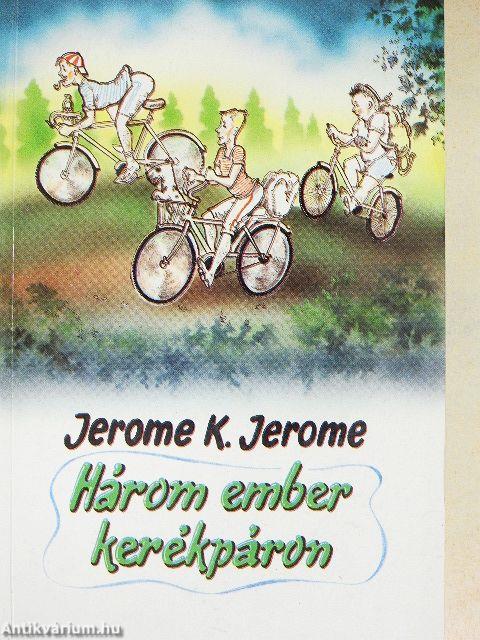 Három ember kerékpáron/Három ember egy csónakban