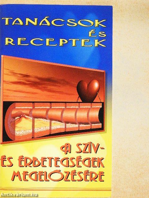 Tanácsok és receptek a szív- és érbetegségek megelőzésére