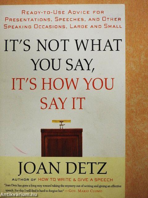 It's Not What You Say, It's How You Say It