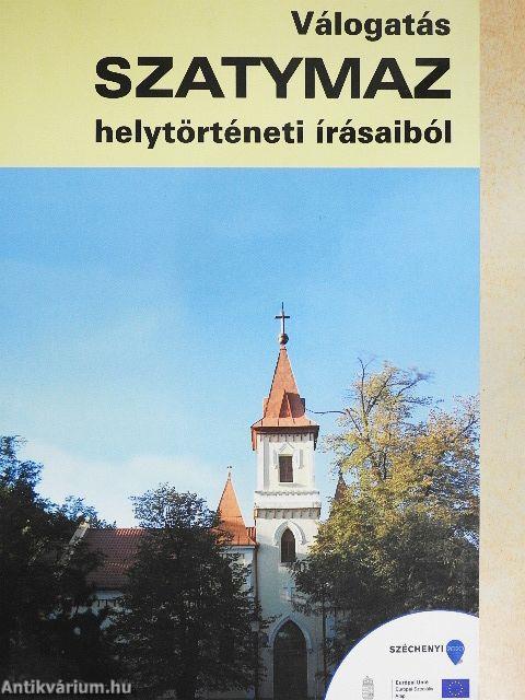 Válogatás Szatymaz helytörténeti írásaiból