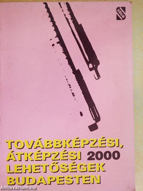 Továbbképzési, átképzési lehetőségek Budapesten 2000