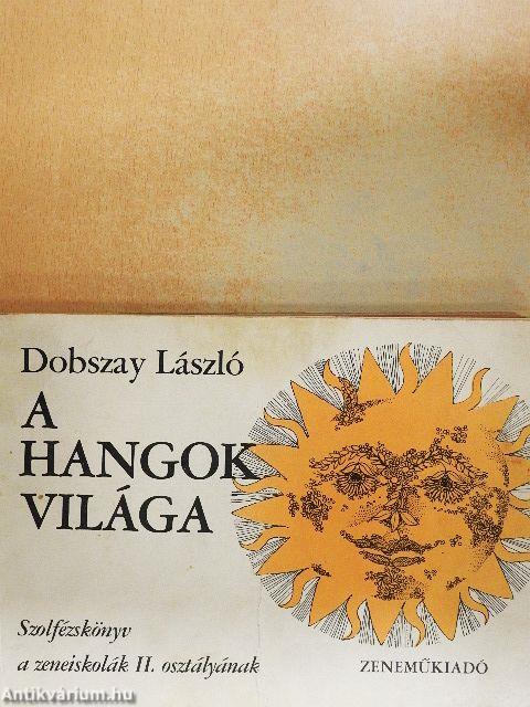 A hangok világa II.