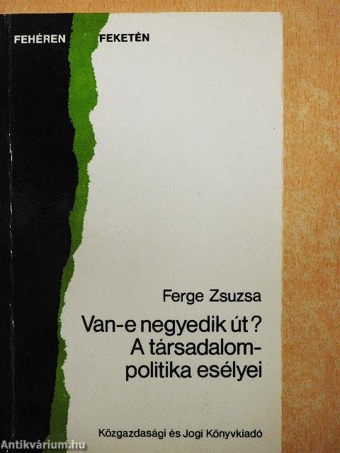 Van-e negyedik út?