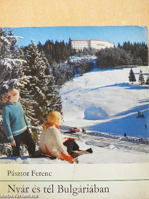 Nyár és tél Bulgáriában