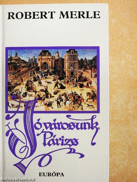 Jó városunk, Párizs