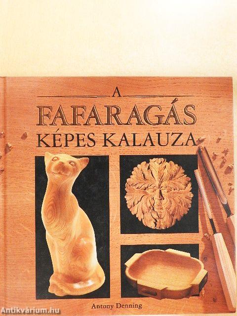 A fafaragás képes kalauza