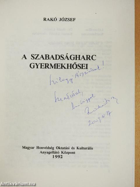 A szabadságharc gyermekhősei (dedikált példány)