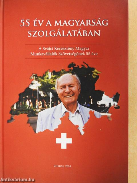 55 év a magyarság szolgálatában (dedikált példány)
