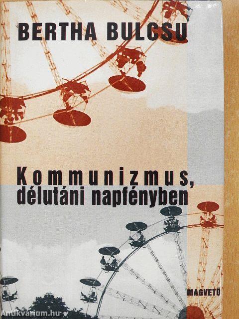 Kommunizmus, délutáni napfényben