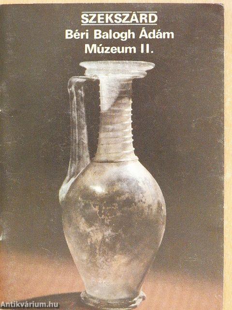 Szekszárd - Béri Balogh Ádám Múzeum II.