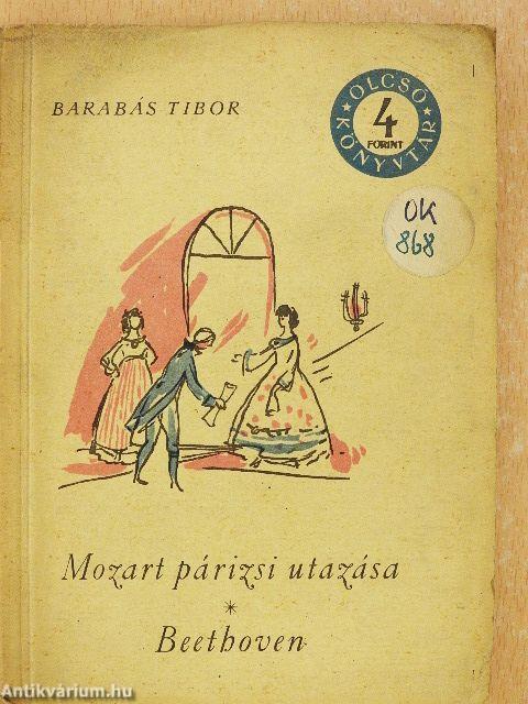 Mozart párizsi utazása/Beethoven