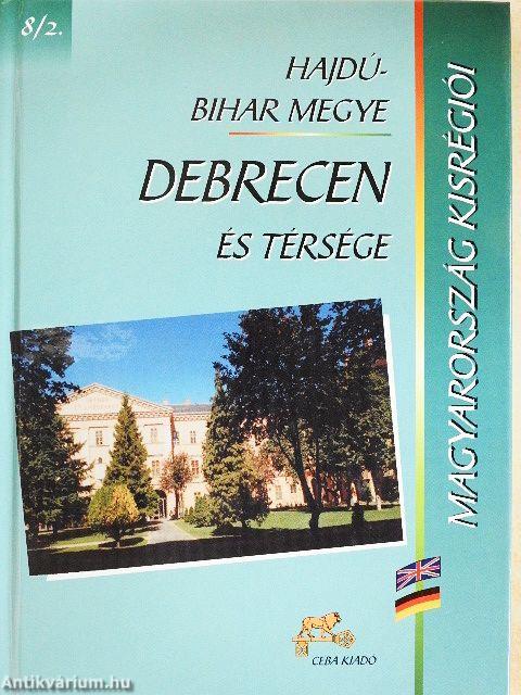 Hajdú-Bihar megye - Debrecen és térsége