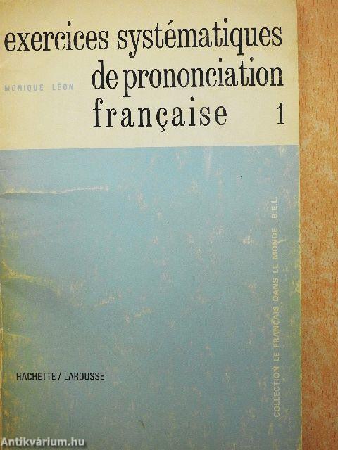 Exercices systématiques de Prononciation Francaise 1-2.