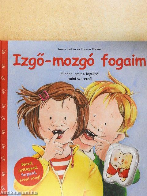Izgő-mozgó fogaim